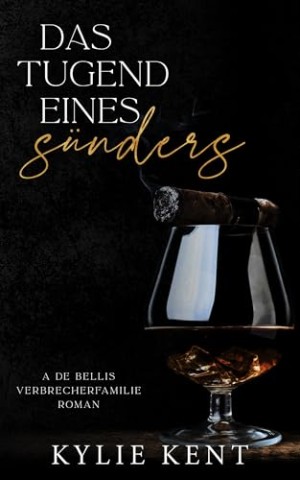 Cover: Kylie Kent - De Bellis-Verbrecherfamilie 3 - Die Tugend Eines Suenders