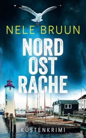 Cover: Nele Bruun - NordOstRache (Flensburg-Krimi)