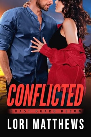 Cover: Lori Matthews - Conflicted: Gef&auml;hrliche N&auml;he (Coast Guard Recon 3)