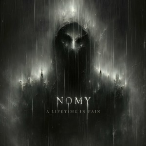 Nomy - A Lifetime in Pain (2024)