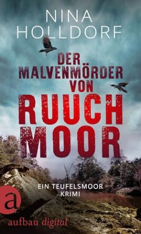 Cover: Holldorf, Nina - Der Malvenm&ouml;rder von Ruuchmoor