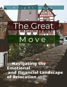 The Great Move Navigating the Emotional and Financial Landscape of Relocation