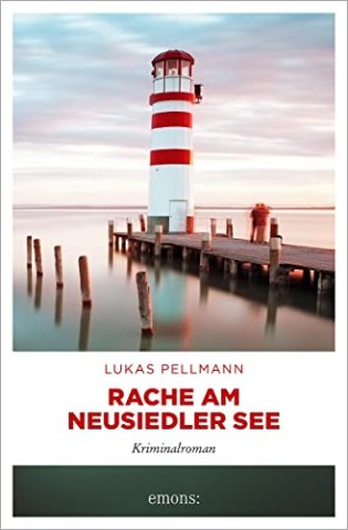 Cover: Lukas Pellmann - Rache am Neusiedler See