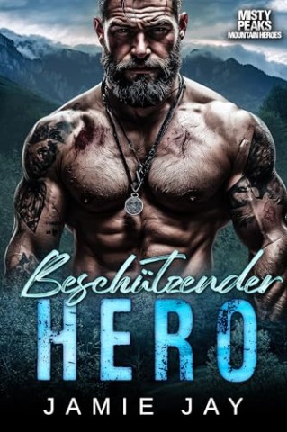 Cover: Jamie Jay - Besch&uuml;tzender Hero