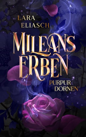 Cover: Lara Eliasch - Purpurdornen | Mileans Erben-Saga 3