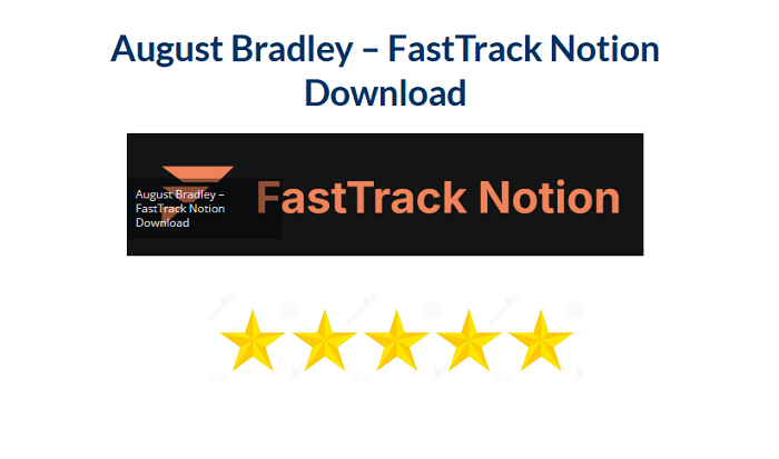 August Bradley – FastTrack Notion Download