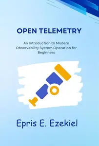 OpenTelemetry An Introduction to Modern Observability System Operation for Beginners