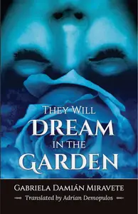 They Will Dream in the Garden