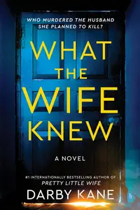 What the Wife Knew A Novel