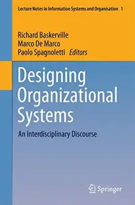 Designing Organizational Systems An Interdisciplinary Discourse