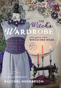 The Witch's Wardrobe Sew Your Own Witchcore Wear