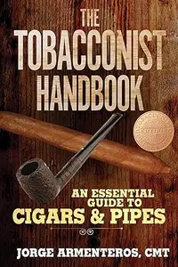 The Tobacconist Handbook An Essential Guide to Cigars & Pipes