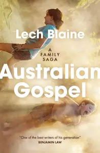 Australian Gospel A Family Saga