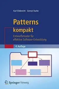 Patterns kompakt Entwurfsmuster für effektive Software–Entwicklung