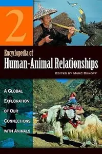 Encyclopedia of Human–Animal Relationships A Global Exploration of Our Connections with Animals, Volume 2 Con–Eth