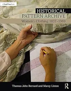 Historical Pattern Archive Women's Clothing 1837–1969