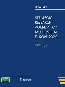 META–NET Strategic Research Agenda for Multilingual Europe 2020