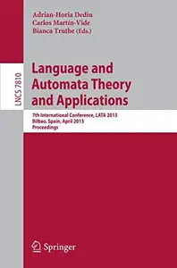 Language and Automata Theory and Applications 7th International Conference, LATA 2013, Bilbao, Spain, April 2–5, 2013. Proceed