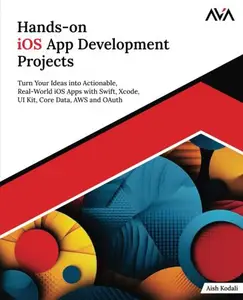 Hands–on iOS App Development Projects