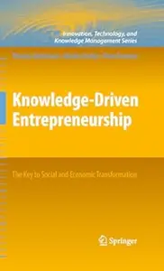 Knowledge–Driven Entrepreneurship The Key to Social and Economic Transformation