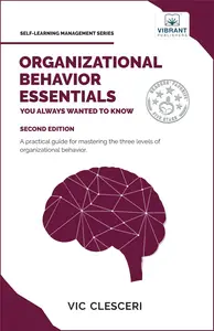 Organizational Behavior Essentials You Always Wanted To Know (2nd Edition)