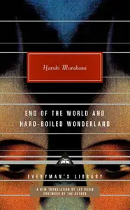 End of the World and Hard–Boiled Wonderland A New Translation