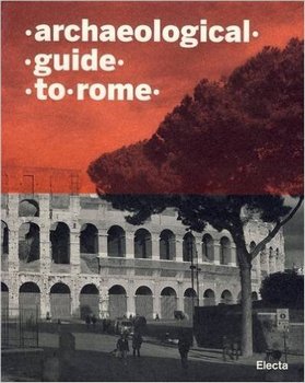 Archaeological Guide to Rome