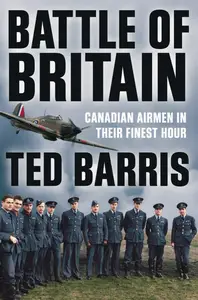 Battle of Britain Canadian Airmen in their Finest Hour