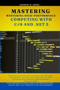 Mastering High–Performance Computing with C#9 and .NET 5