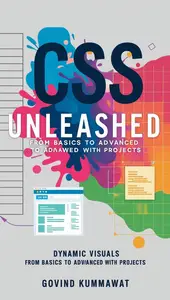 CSS Unleashed From Basics to Advanced with Projects