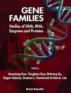 GENE FAMILIES STUDIES OF DNA, RNA, ENZYMES & PROTEINS