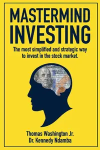 Mastermind Investing The most simplified and strategic way to invest in the stock market