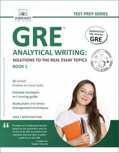 GRE Analytical Writing Solutions to the Real Essay Topics – Book 1