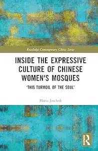 Inside the Expressive Culture of Chinese Women's Mosques