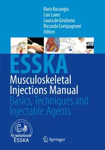 Musculoskeletal Injections Manual Basics, Techniques and Injectable Agents