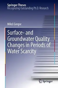 Surface– and Groundwater Quality Changes in Periods of Water Scarcity