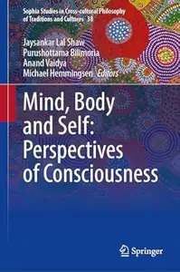 Mind, Body and Self Perspectives of Consciousness