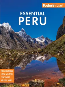 Fodor's Essential Peru With Machu Picchu & the Inca Trail (Fodor's Travel Guides), 3rd Edition