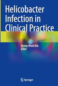 Helicobacter Infection in Clinical Practice