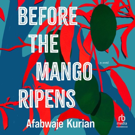 Before the Mango Ripens - [AUDIOBOOK]