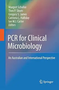 PCR for Clinical Microbiology An Australian and International Perspective