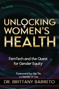 Unlocking Women's Health FemTech and the Quest for Gender Equity