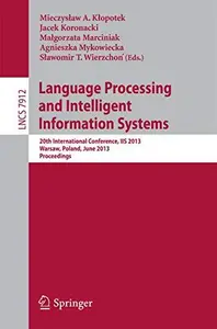 Language Processing and Intelligent Information Systems 20th International Conference, IIS 2013, Warsaw, Poland, June 17–18, 2