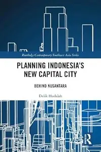 Planning Indonesia's New Capital City Behind Nusantara