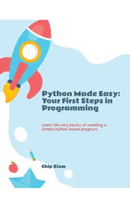 Python Made Easy Your First Steps In Programming