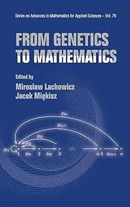 FROM GENETICS TO MATHEMATICS