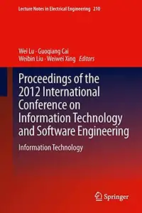 Proceedings of the 2012 International Conference on Information Technology and Software Engineering Information Technology