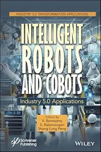 Intelligent Robots and Cobots Industry 5.0 Applications