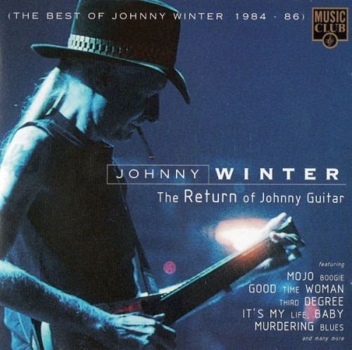 Johnny Winter - The Return Of Johnny Guitar (The Best Of Johnny Winter 1984-86)(1996)  Lossless