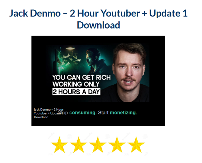 Jack Denmo – 2 Hour Youtuber + Update 1 Download